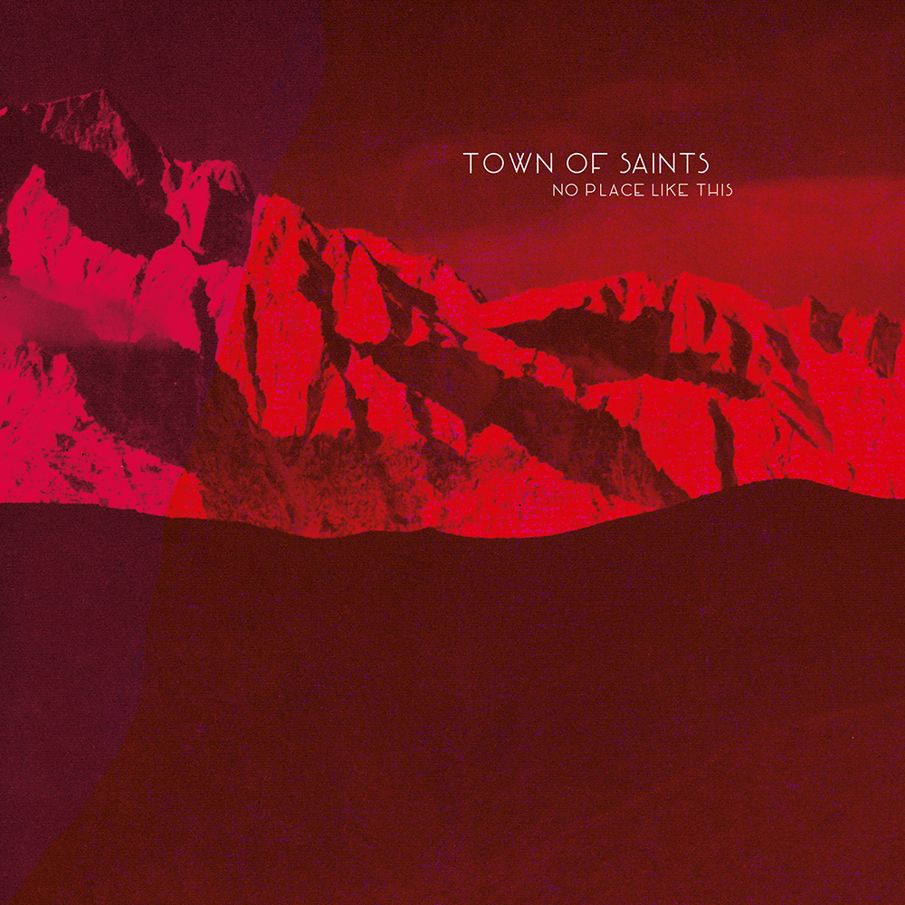 Town of Saints - No Place Like This Digicover SMALL